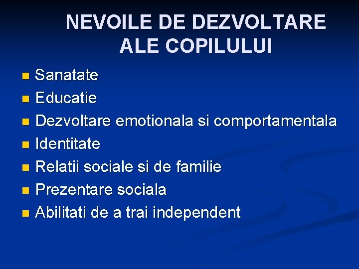 NEVOILE DE DEZVOLTARE ALE COPILULUI Sanatate n Educatie n Dezvoltare emotionala si comportamentala n