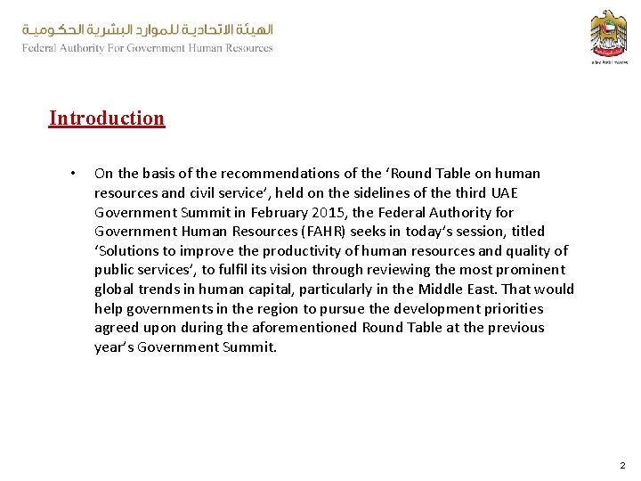 Introduction • On the basis of the recommendations of the ‘Round Table on human