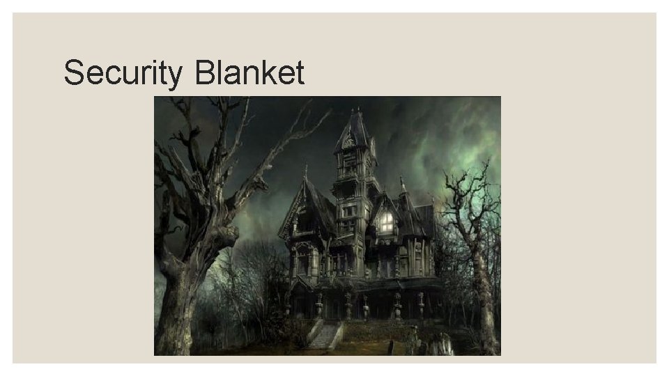 Security Blanket 