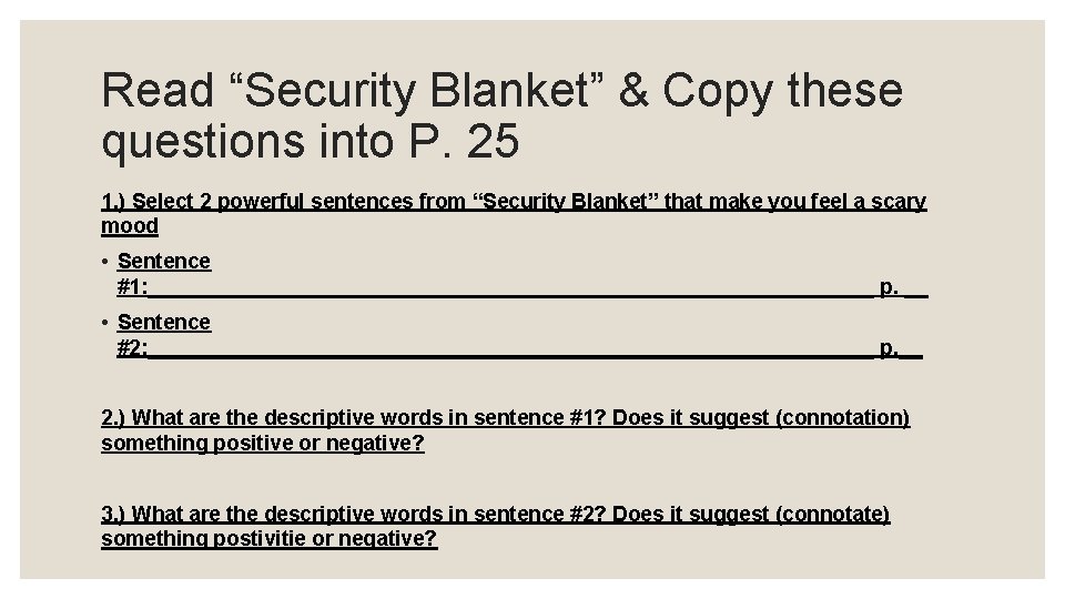 Read “Security Blanket” & Copy these questions into P. 25 1. ) Select 2