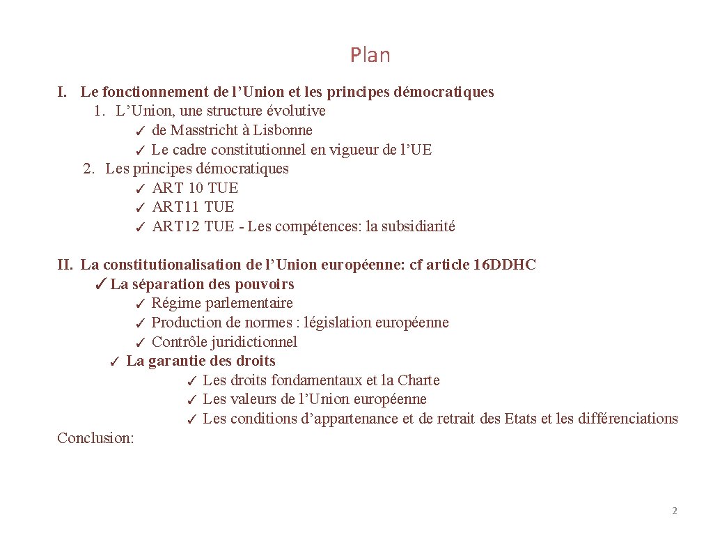 Plan I. Le fonctionnement de l’Union et les principes démocratiques 1. L’Union, une structure