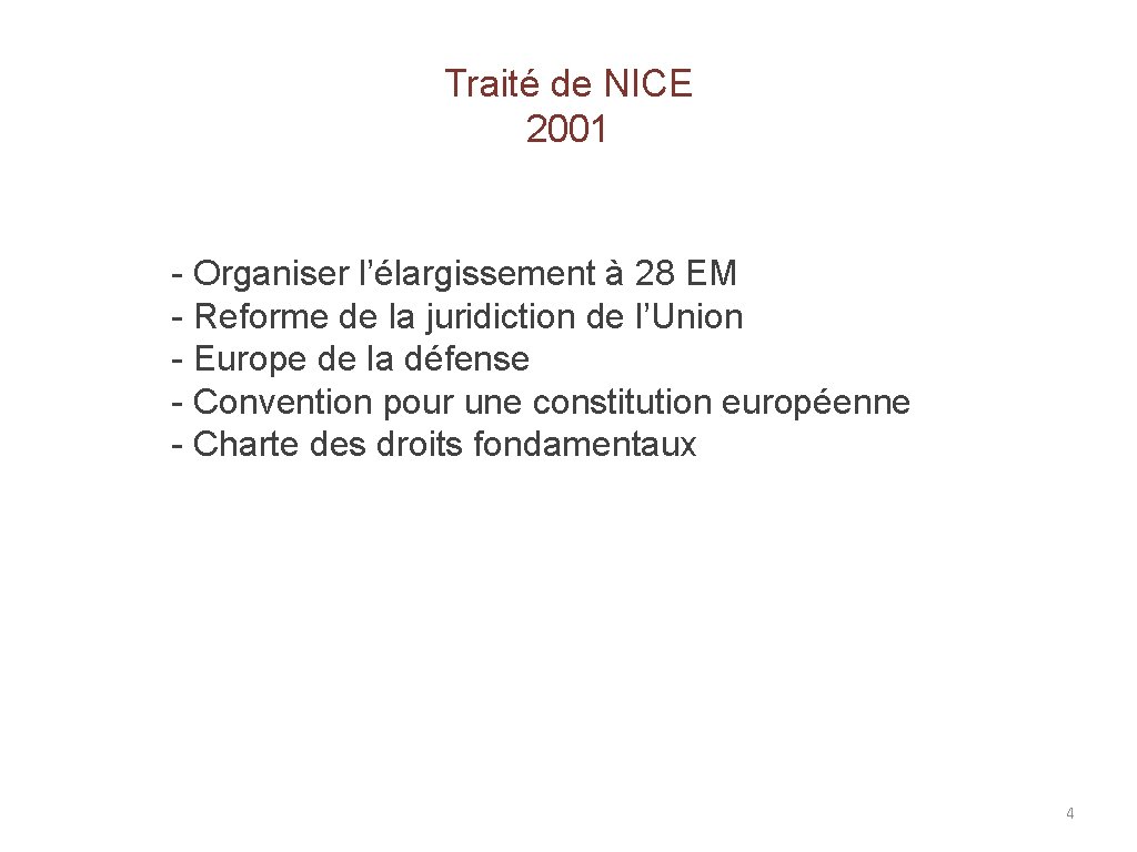Traité de NICE 2001 - Organiser l’élargissement à 28 EM - Reforme de la