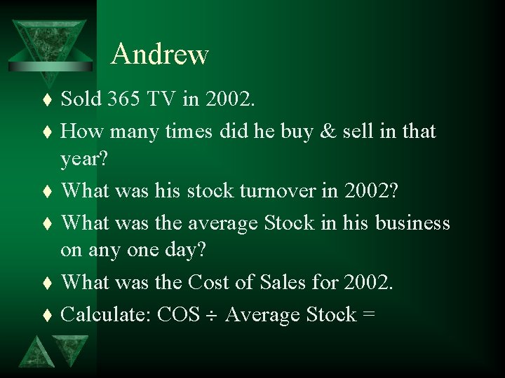 Andrew t t t Sold 365 TV in 2002. How many times did he