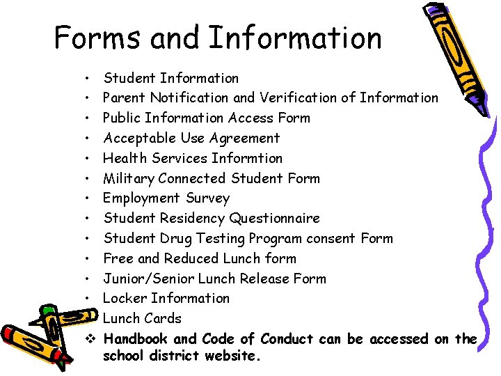 Forms and Information • • • • v Student Information Parent Notification and Verification