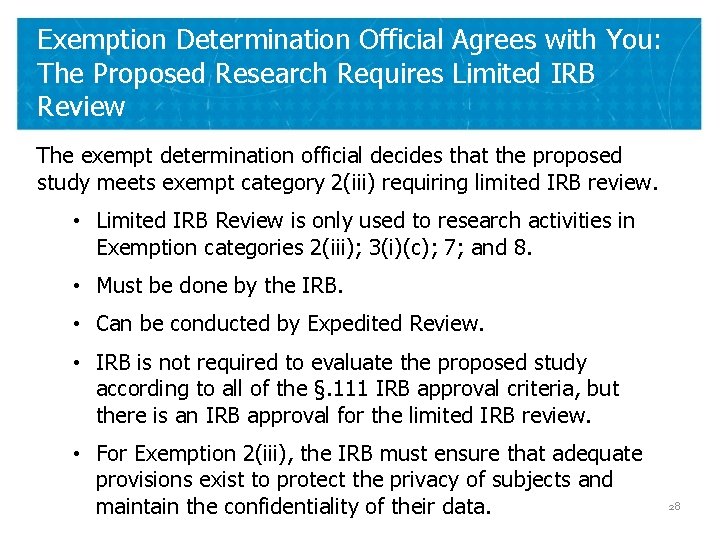 Exemption Determination Official Agrees with You: The Proposed Research Requires Limited IRB Review The