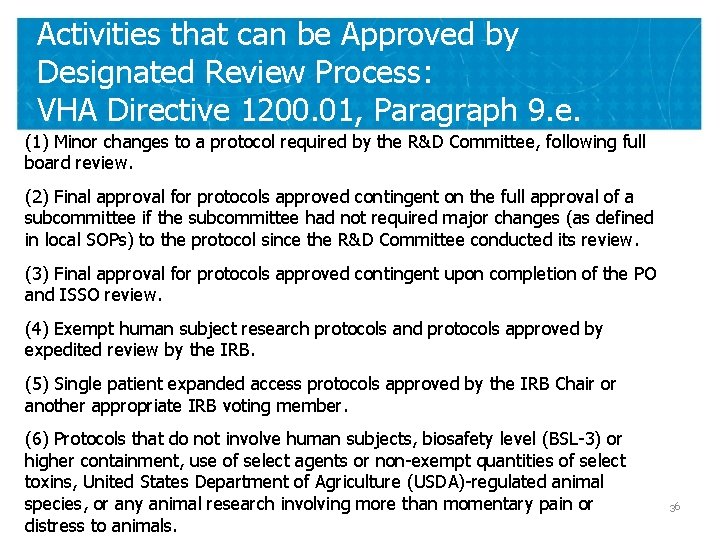 Activities that can be Approved by Designated Review Process: VHA Directive 1200. 01, Paragraph