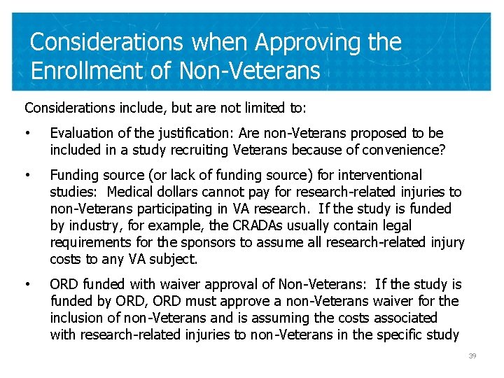 Considerations when Approving the Enrollment of Non-Veterans Considerations include, but are not limited to: