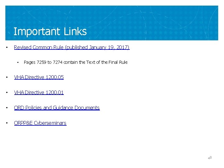 Important Links • Revised Common Rule (published January 19, 2017) • Pages 7259 to
