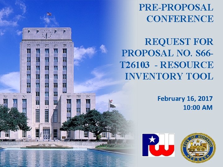 PRE-PROPOSAL CONFERENCE REQUEST FOR PROPOSAL NO. S 66 T 26103 - RESOURCE INVENTORY TOOL
