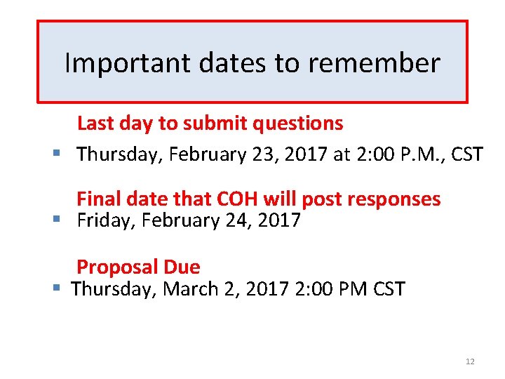 Important dates to remember Last day to submit questions § Thursday, February 23, 2017