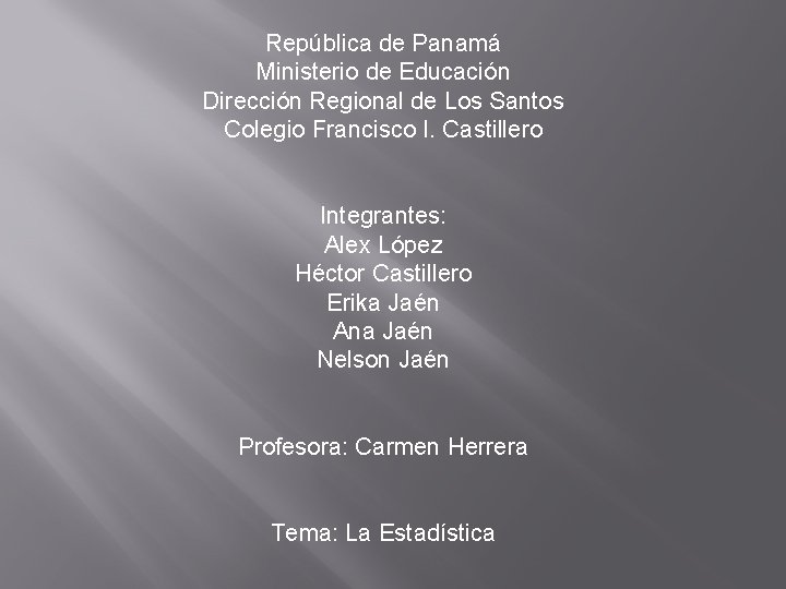 República de Panamá Ministerio de Educación Dirección Regional de Los Santos Colegio Francisco I.
