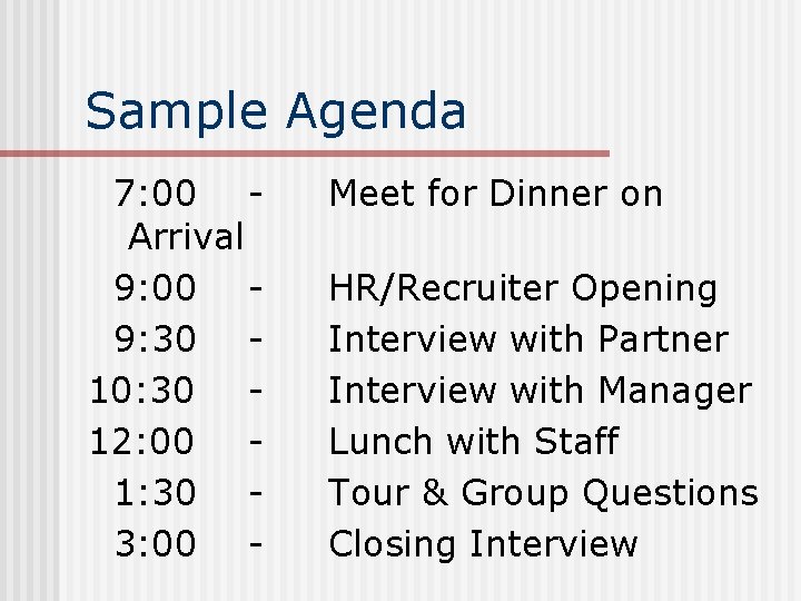 Sample Agenda 7: 00 Arrival 9: 00 9: 30 10: 30 12: 00 1: