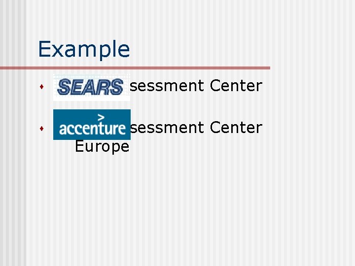 Example s - Assessment Center s Assessment Center Europe 