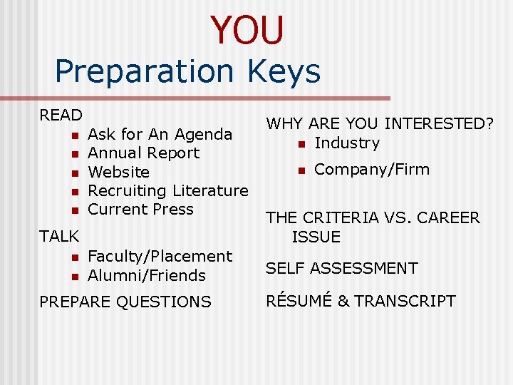 YOU Preparation Keys READ n n n Ask for An Agenda Annual Report Website