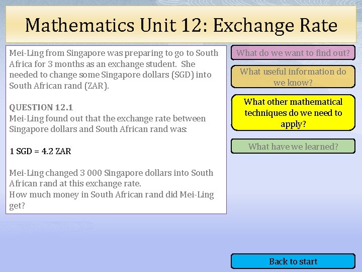 Mathematics Unit 12: Exchange Rate Mei-Ling from Singapore was preparing to go to South