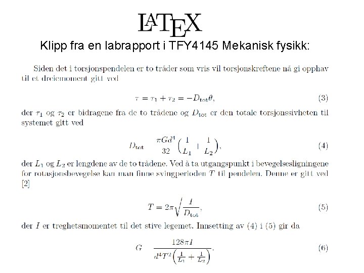 Klipp fra en labrapport i TFY 4145 Mekanisk fysikk: 