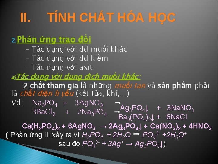 II. 2. Phản TÍNH CHẤT HÓA HỌC ứng trao đổi - Tác dụng với