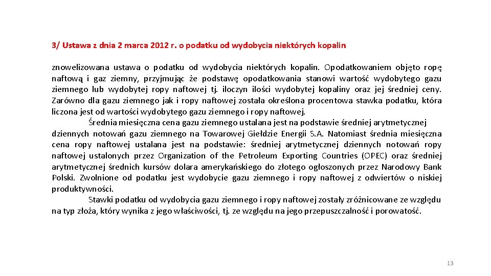 3/ Ustawa z dnia 2 marca 2012 r. o podatku od wydobycia niektórych kopalin