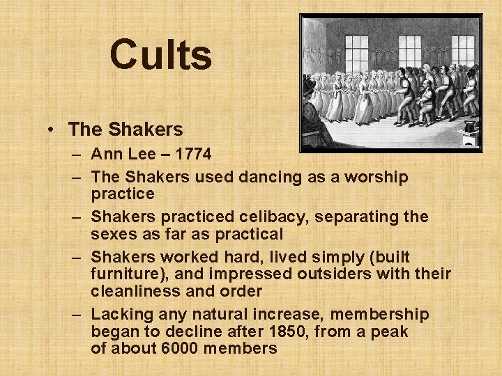 Cults • The Shakers – Ann Lee – 1774 – The Shakers used dancing