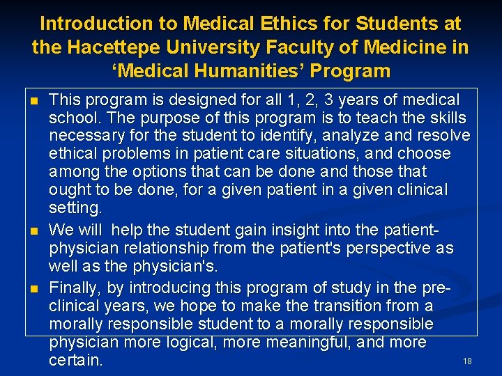 Introduction to Medical Ethics for Students at the Hacettepe University Faculty of Medicine in
