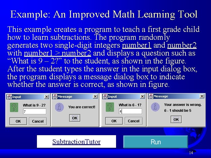 Example: An Improved Math Learning Tool This example creates a program to teach a Example: An Improved Math Learning Tool This example creates a program to teach a