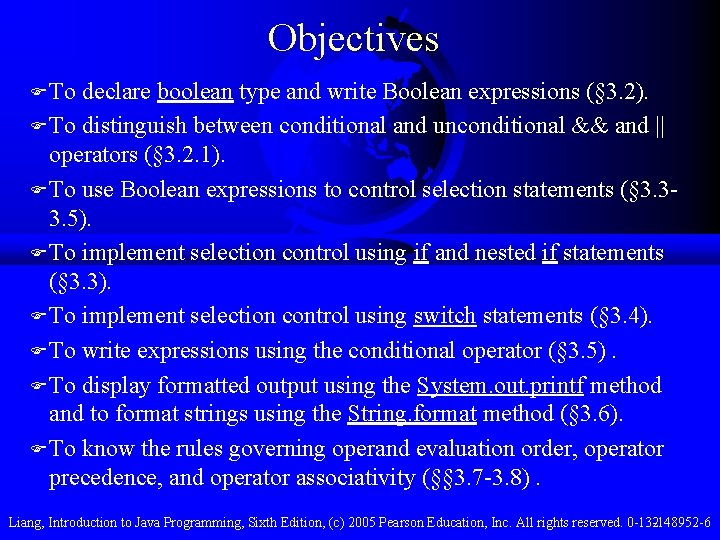 Objectives F To declare boolean type and write Boolean expressions (§ 3. 2). F Objectives F To declare boolean type and write Boolean expressions (§ 3. 2). F
