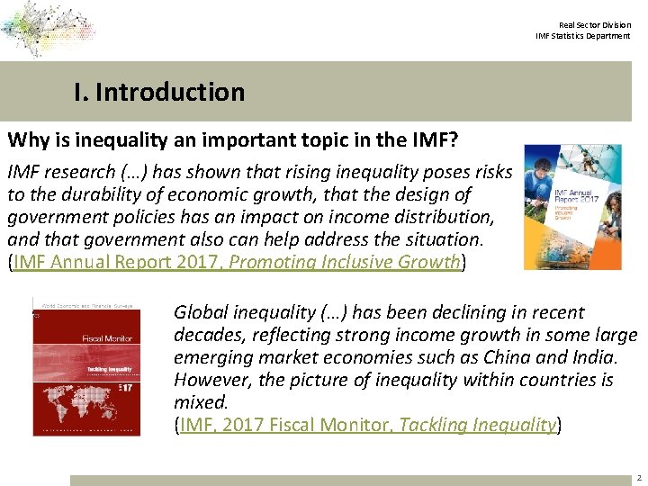 Real Sector Division IMF Statistics Department I. Introduction Why is inequality an important topic