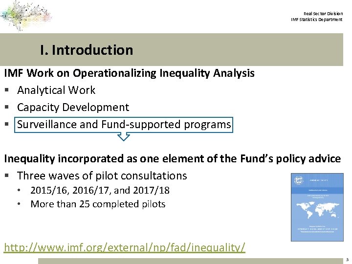 Real Sector Division IMF Statistics Department I. Introduction IMF Work on Operationalizing Inequality Analysis