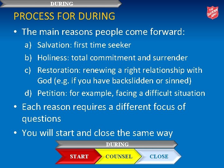 DURING PROCESS FOR DURING • The main reasons people come forward: a) Salvation: first
