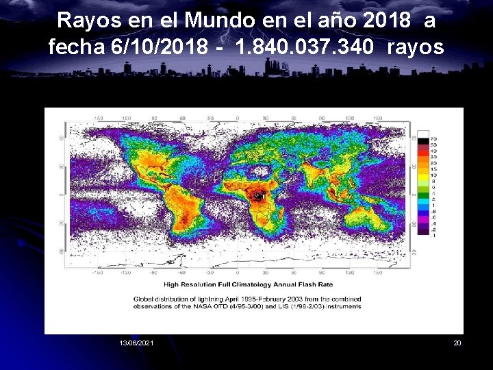 Rayos en el Mundo en el año 2018 a fecha 6/10/2018 - 1. 840. Rayos en el Mundo en el año 2018 a fecha 6/10/2018 - 1. 840.