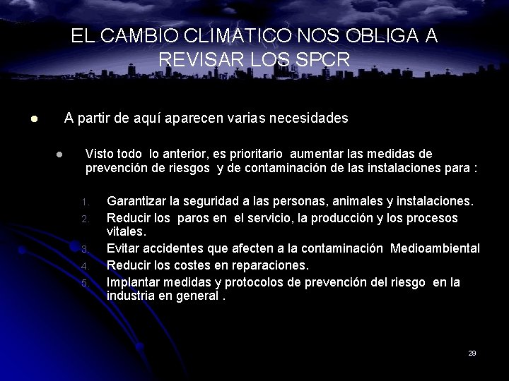 EL CAMBIO CLIMATICO NOS OBLIGA A REVISAR LOS SPCR A partir de aquí aparecen EL CAMBIO CLIMATICO NOS OBLIGA A REVISAR LOS SPCR A partir de aquí aparecen