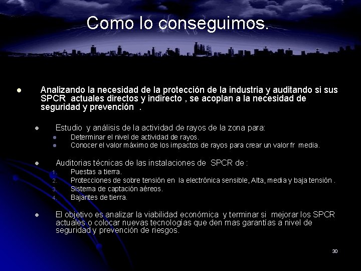 Como lo conseguimos. Analizando la necesidad de la protección de la industria y auditando Como lo conseguimos. Analizando la necesidad de la protección de la industria y auditando