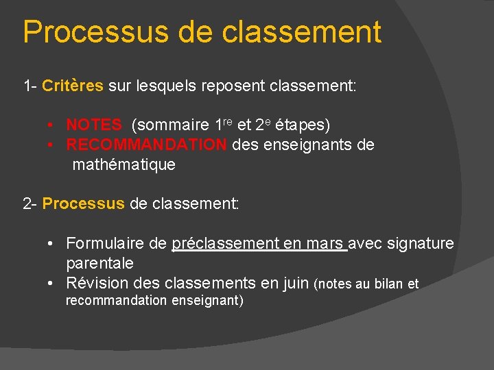 Processus de classement 1 - Critères sur lesquels reposent classement: • NOTES (sommaire 1