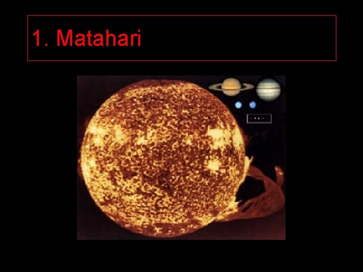 1. Matahari 