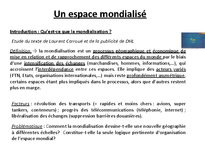 Un espace mondialisé Introduction : Qu’est-ce que la mondialisation ? Etude du texte de