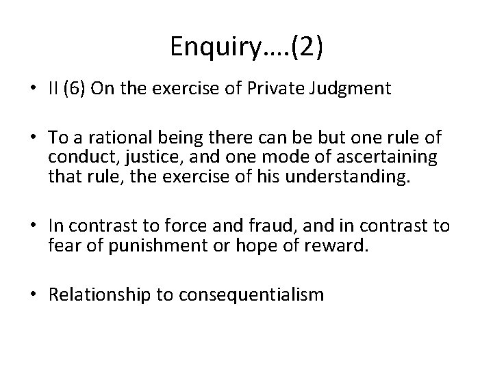 Enquiry…. (2) • II (6) On the exercise of Private Judgment • To a