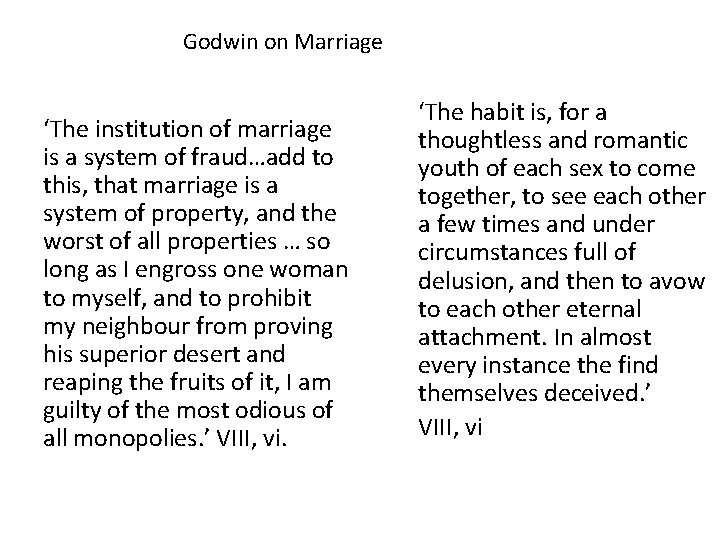 Godwin on Marriage ‘The institution of marriage is a system of fraud…add to this,