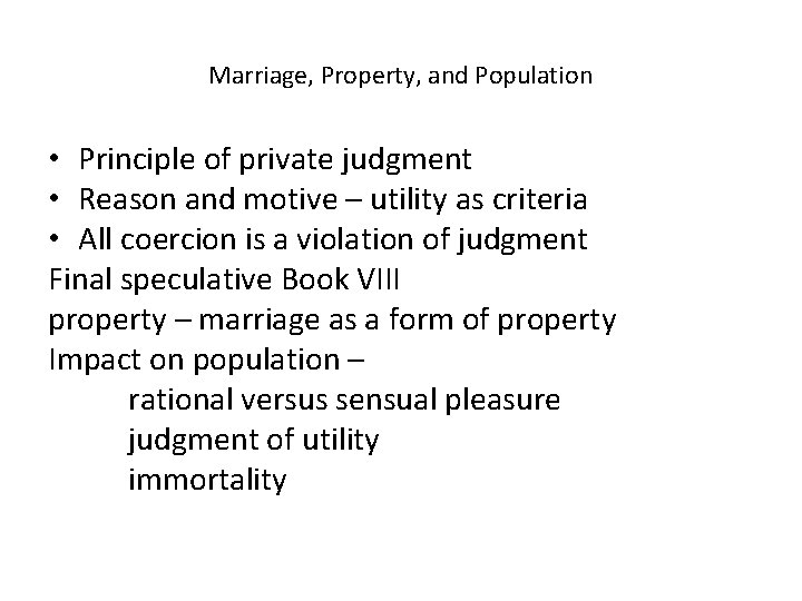 Marriage, Property, and Population • Principle of private judgment • Reason and motive –