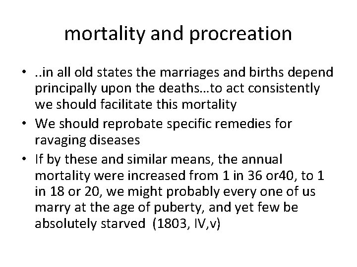 mortality and procreation • . . in all old states the marriages and births