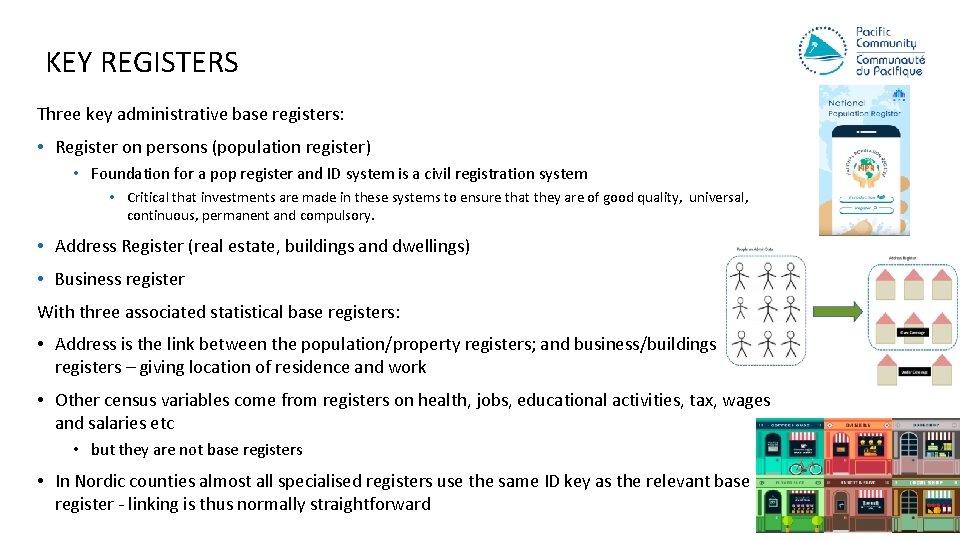 KEY REGISTERS Three key administrative base registers: • Register on persons (population register) •