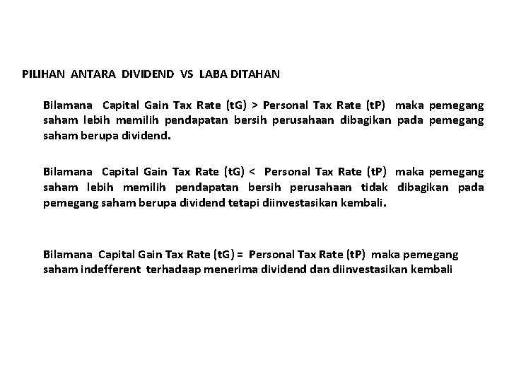 PILIHAN ANTARA DIVIDEND VS LABA DITAHAN 1. Bilamana Capital Gain Tax Rate (t. G)
