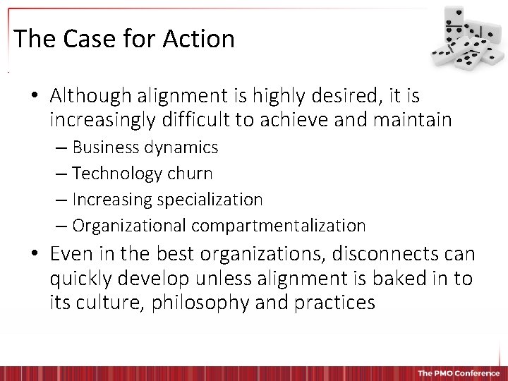 The Case for Action • Although alignment is highly desired, it is increasingly difficult