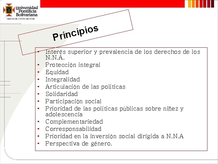 s o i p i Princ • • • Interés superior y prevalencia de