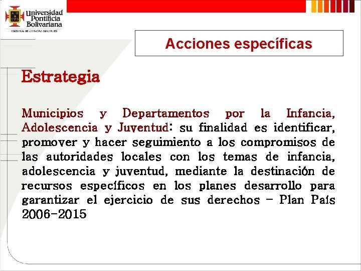 Acciones específicas Estrategia Municipios y Departamentos por la Infancia, Adolescencia y Juventud: su finalidad