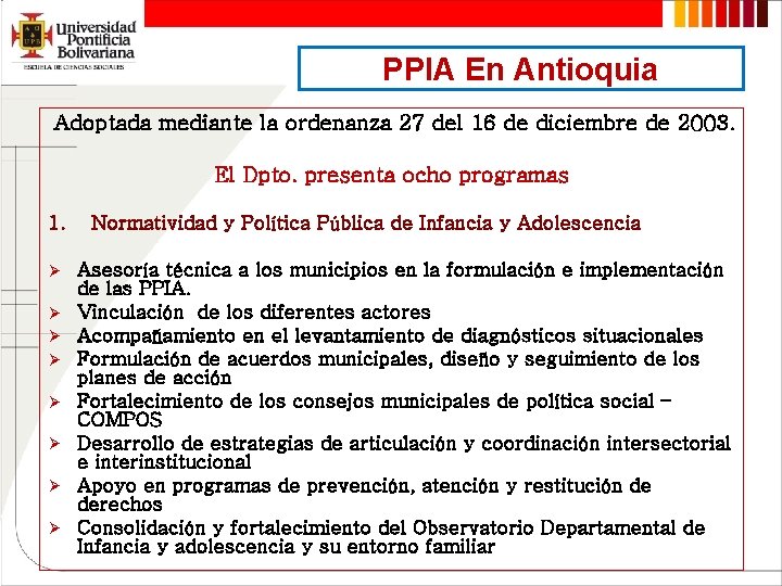 PPIA En Antioquia Adoptada mediante la ordenanza 27 del 16 de diciembre de 2003.