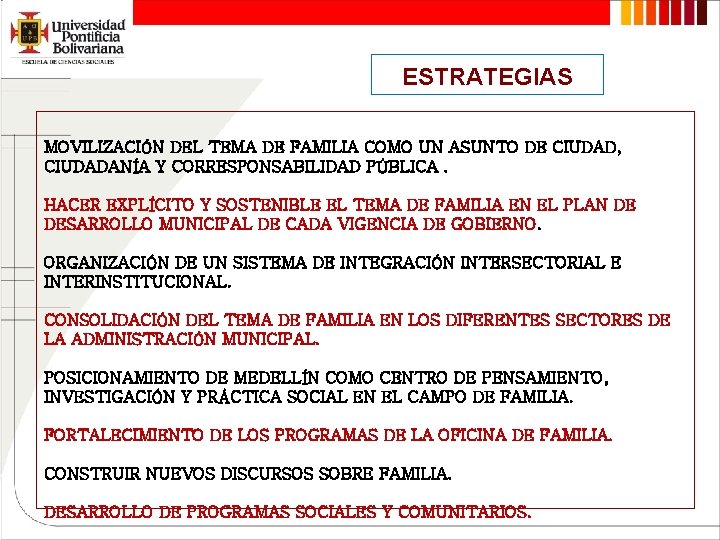 ESTRATEGIAS MOVILIZACIÓN DEL TEMA DE FAMILIA COMO UN ASUNTO DE CIUDAD, CIUDADANÍA Y CORRESPONSABILIDAD