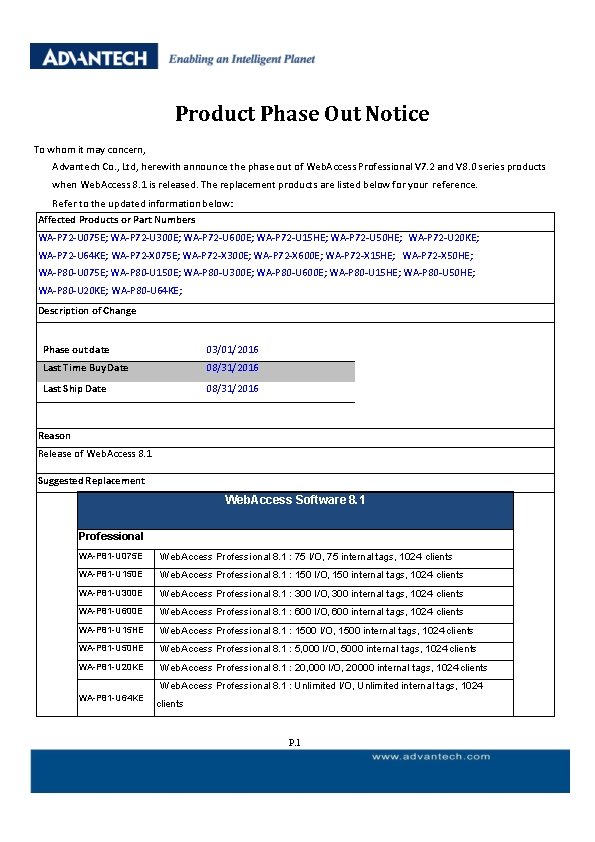 Product Phase Out Notice To whom it may concern, Advantech Co. , Ltd, herewith