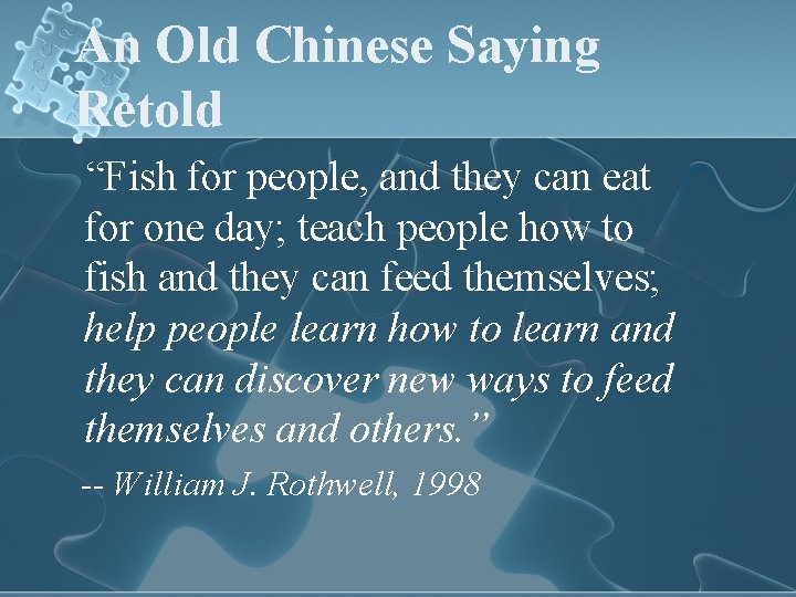 An Old Chinese Saying Retold “Fish for people, and they can eat for one