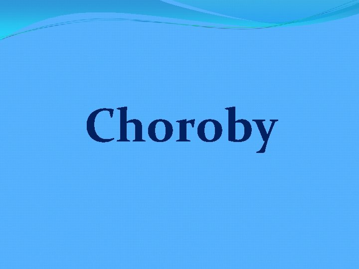 Choroby 