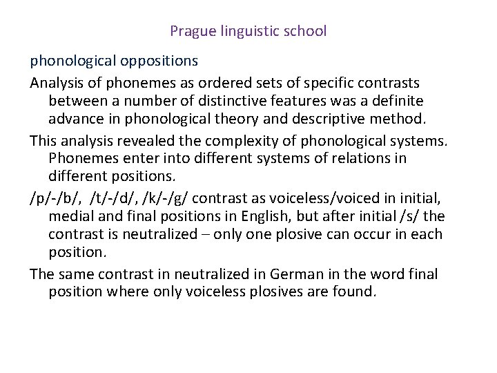 Prague linguistic school phonological oppositions Analysis of phonemes as ordered sets of specific contrasts